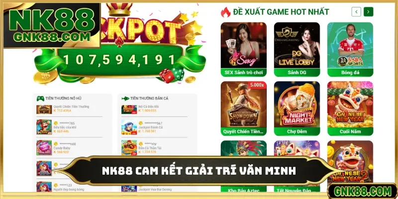NK88 cam kết giải trí văn minh