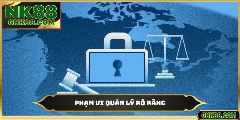 Phạm vi quản lý rõ ràng