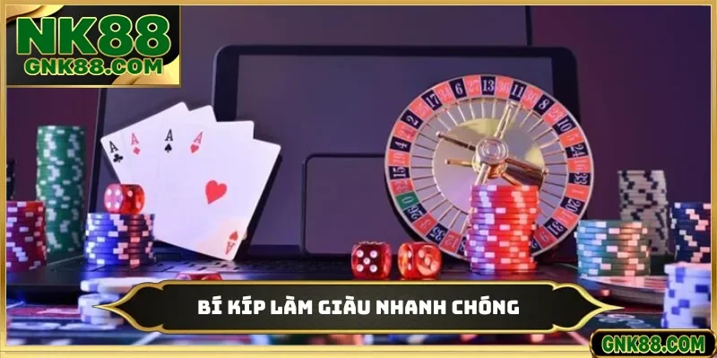 Bí kíp làm giàu nhanh chóng