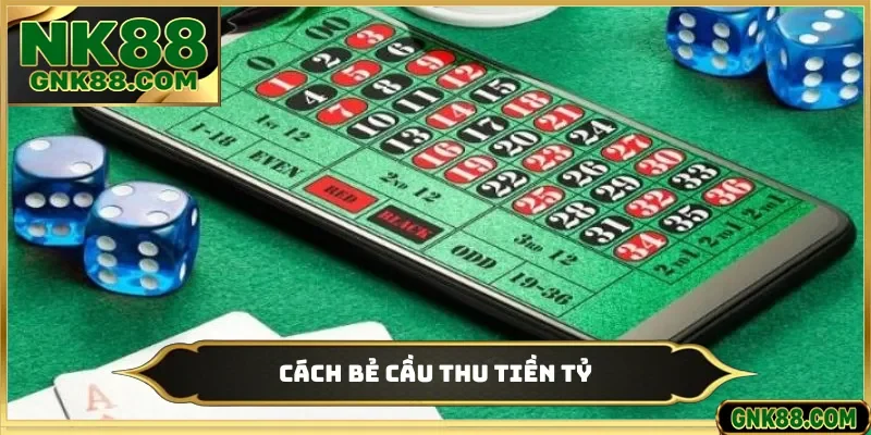 Cách bẻ cầu thu tiền tỷ